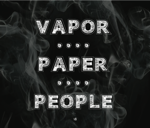 Vapor... Paper... People